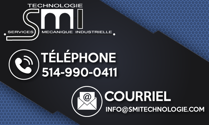 Contact SMI Technologie - Téléphone : 514-990-0411
Courriel : info@smitechnologie.com 